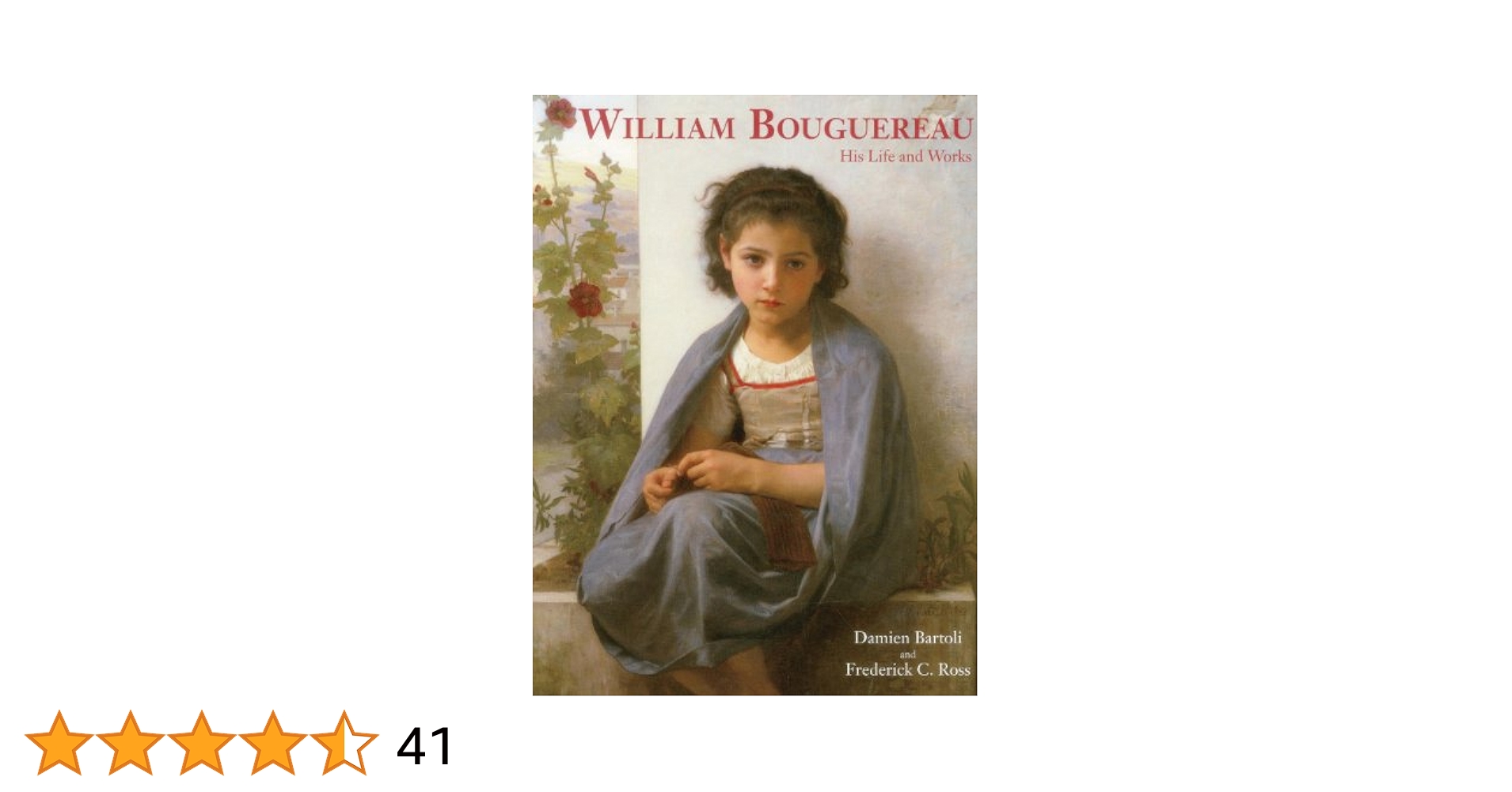 アート・デザイン・音楽 William Bouguereau: His Life and Works William Bouguereau, His Life and Works | Damien Bartoli